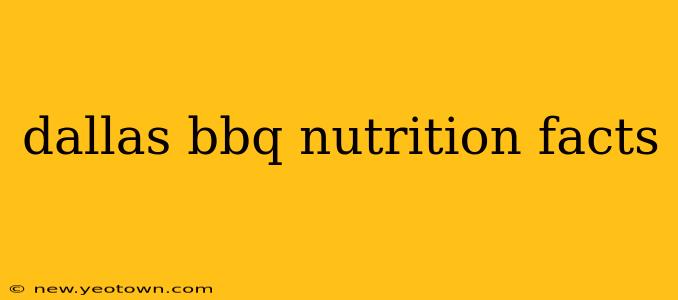 dallas bbq nutrition facts