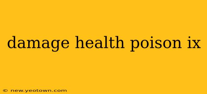 damage health poison ix