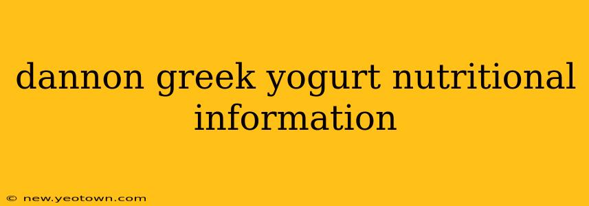 dannon greek yogurt nutritional information