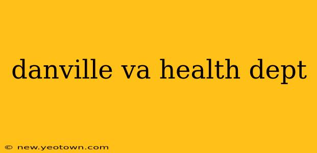 danville va health dept