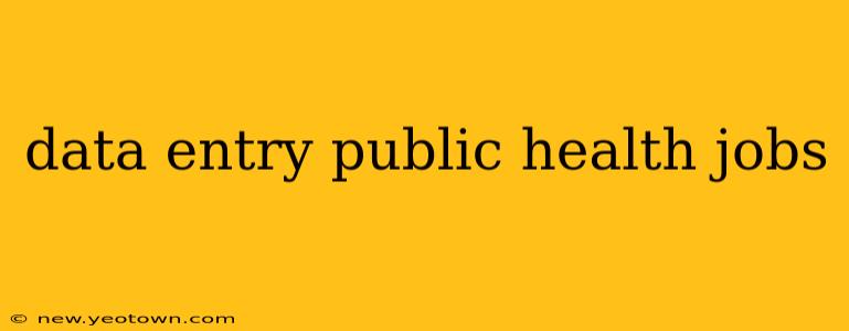 data entry public health jobs