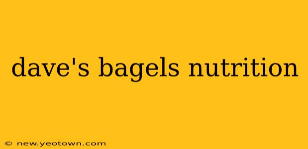 dave's bagels nutrition