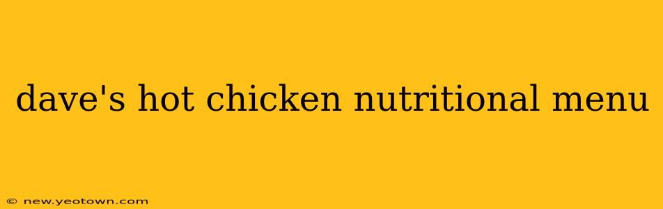 dave's hot chicken nutritional menu