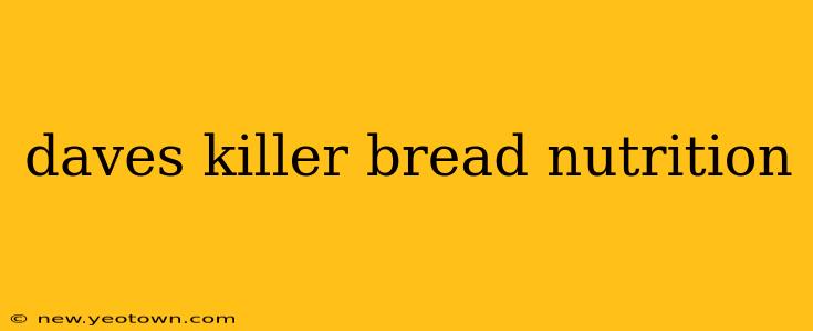 daves killer bread nutrition