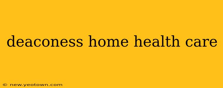 deaconess home health care