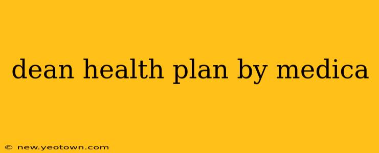 dean health plan by medica