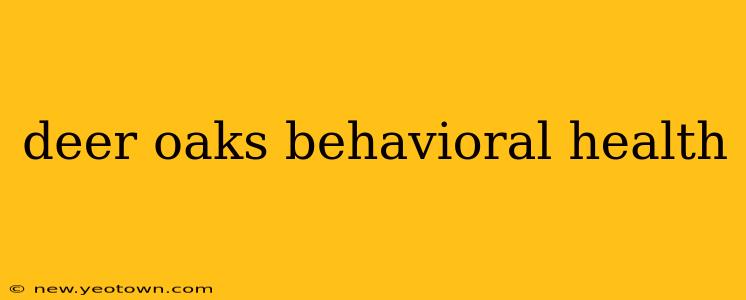 deer oaks behavioral health