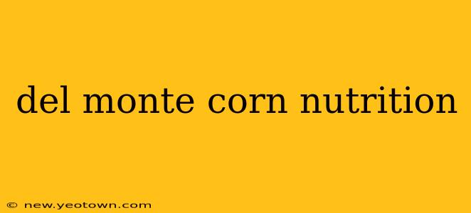 del monte corn nutrition