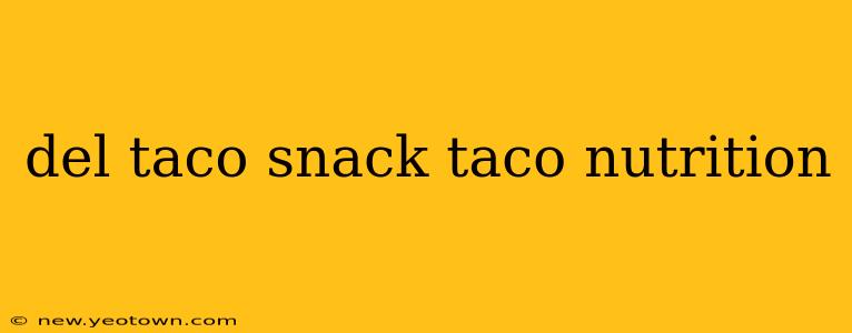 del taco snack taco nutrition