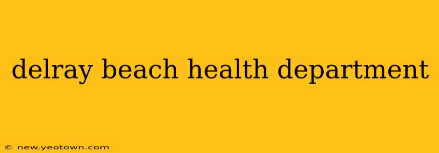 delray beach health department