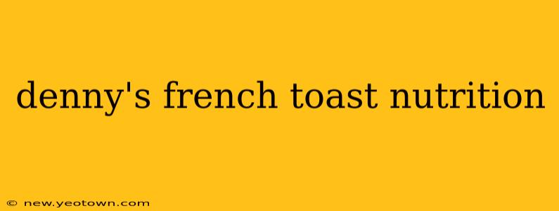 denny's french toast nutrition