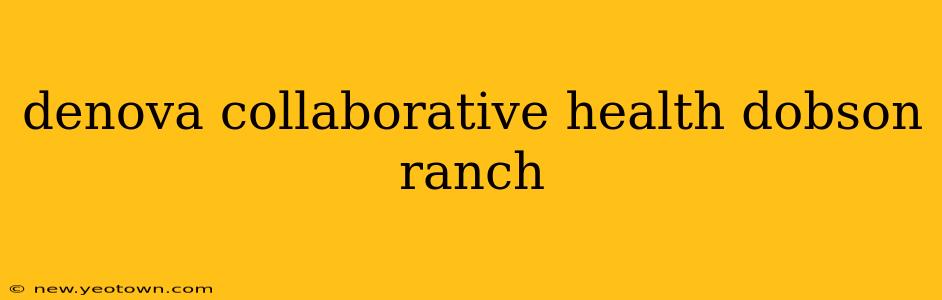 denova collaborative health dobson ranch