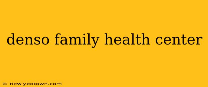 denso family health center