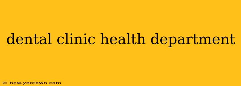 dental clinic health department