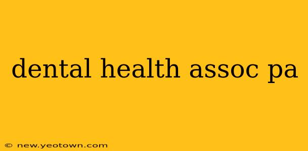 dental health assoc pa
