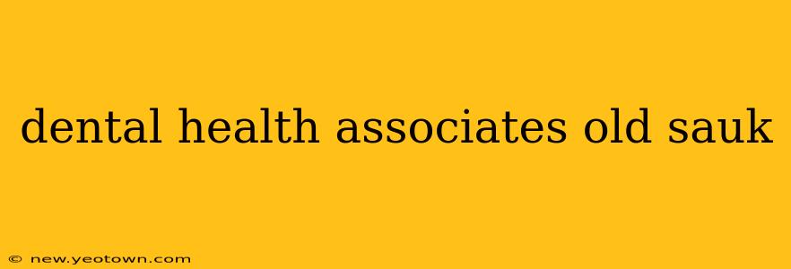 dental health associates old sauk