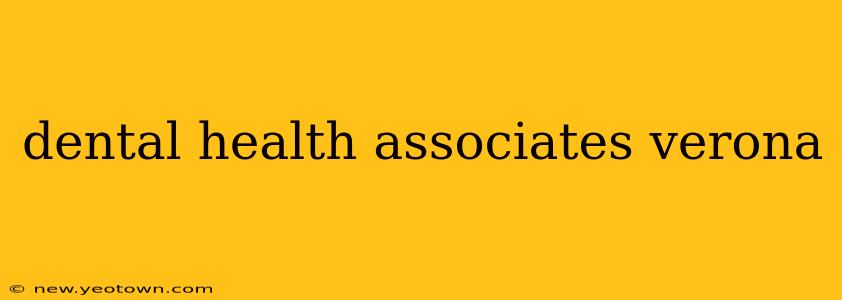 dental health associates verona