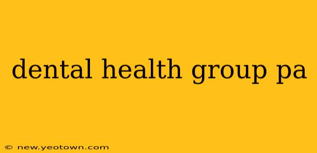 dental health group pa