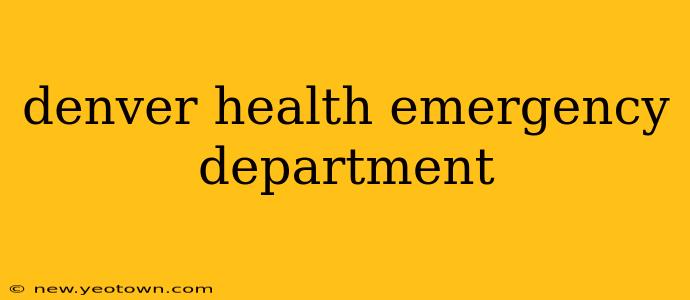 denver health emergency department