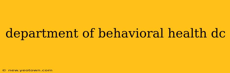 department of behavioral health dc