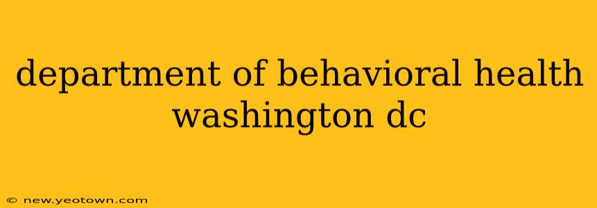 department of behavioral health washington dc