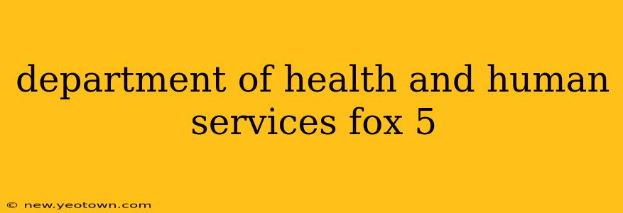 department of health and human services fox 5