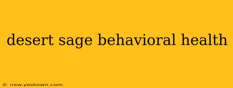 desert sage behavioral health