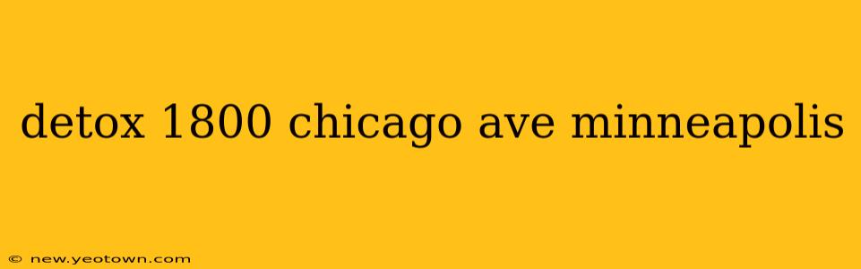 detox 1800 chicago ave minneapolis