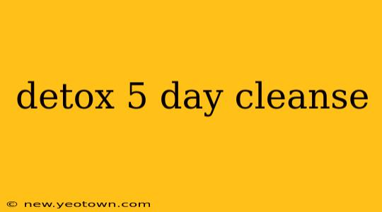 detox 5 day cleanse