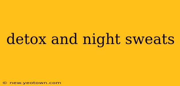 detox and night sweats