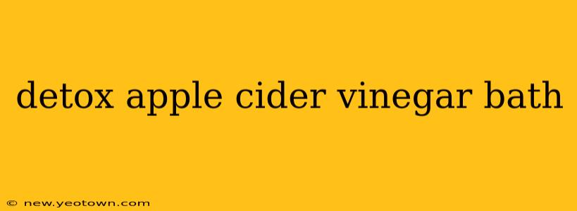 detox apple cider vinegar bath