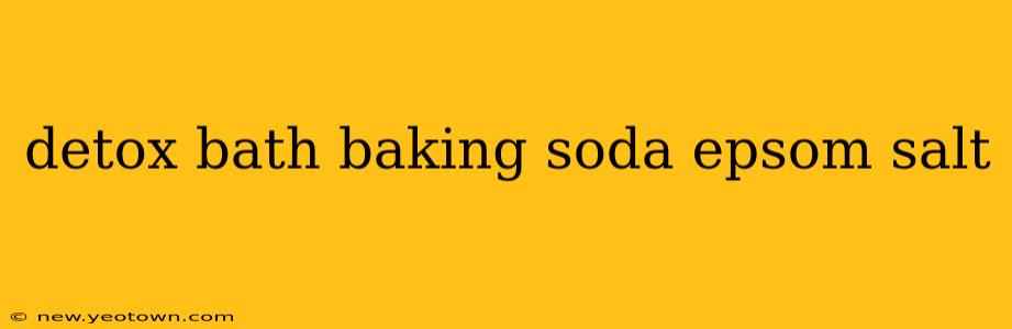 detox bath baking soda epsom salt