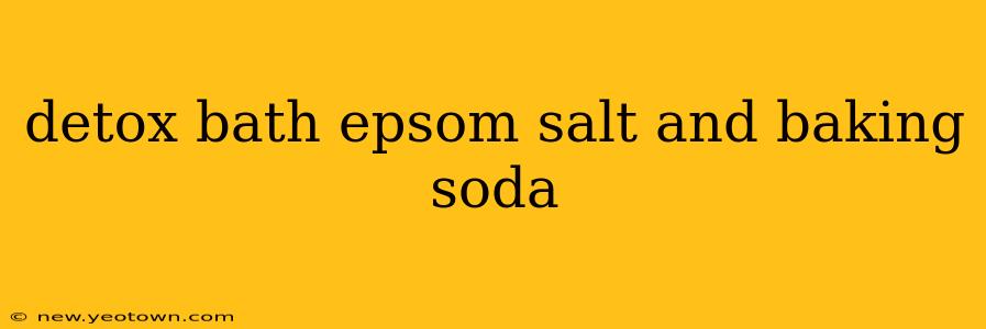 detox bath epsom salt and baking soda