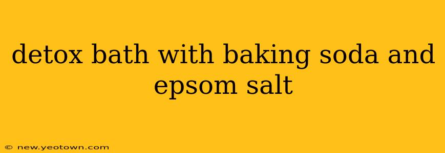 detox bath with baking soda and epsom salt