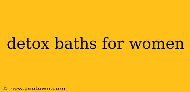 detox baths for women