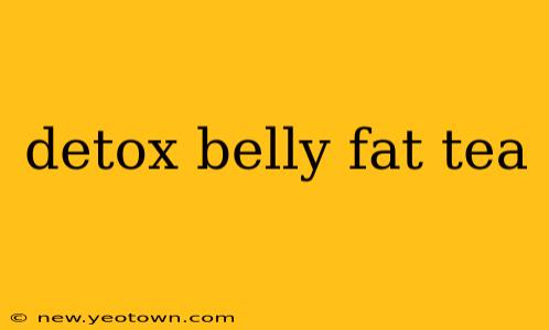 detox belly fat tea