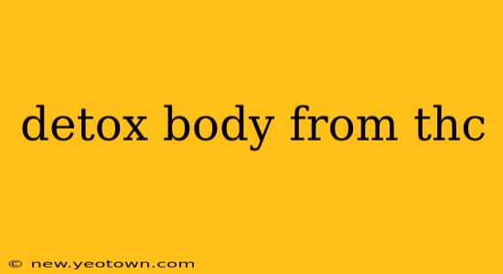 detox body from thc
