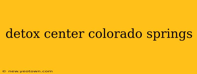 detox center colorado springs