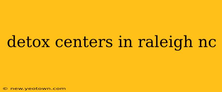 detox centers in raleigh nc