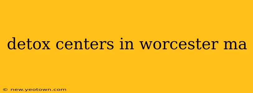detox centers in worcester ma