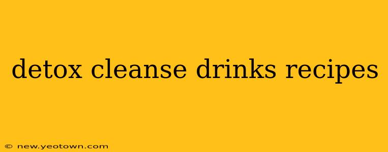 detox cleanse drinks recipes