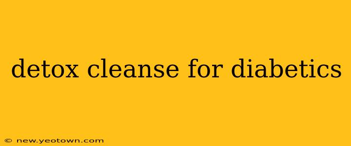 detox cleanse for diabetics