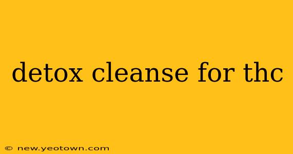 detox cleanse for thc