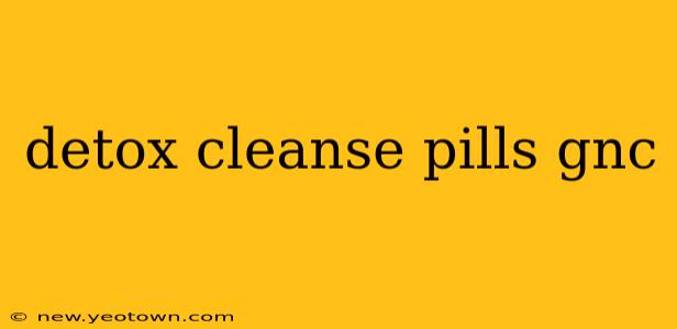 detox cleanse pills gnc