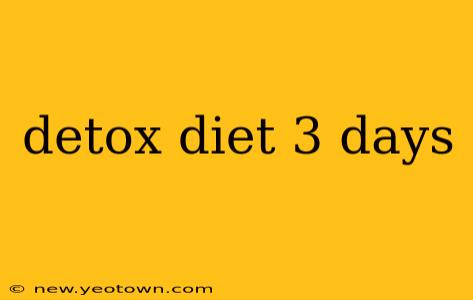 detox diet 3 days