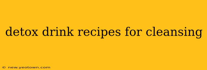 detox drink recipes for cleansing