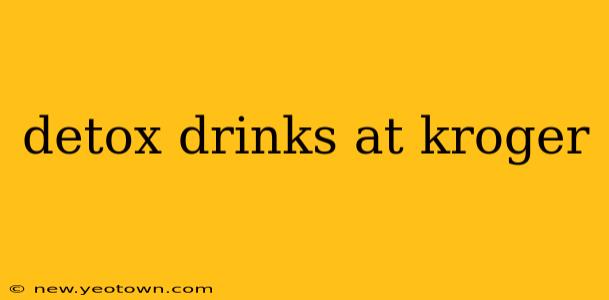 detox drinks at kroger
