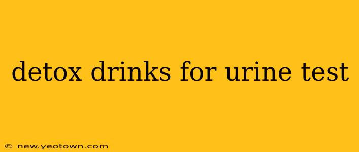 detox drinks for urine test