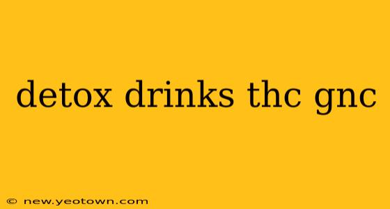 detox drinks thc gnc