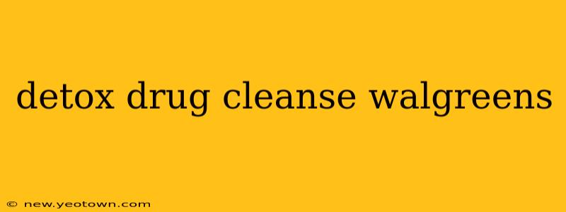 detox drug cleanse walgreens